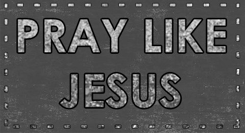  photo praylikejesus_zpsd775bb44.png